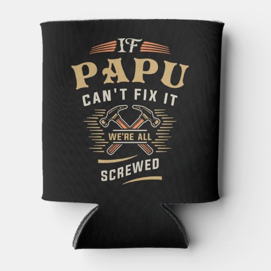 Wenn Papu Cant Fix es Funny Handyman Opa Dosenkühler (Vorderseite)