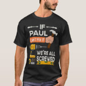 Wenn Paul es nicht schafft, sind wir alle handgesc T-Shirt (Vorderseite)
