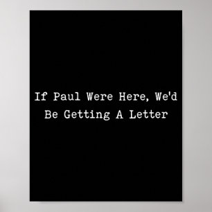 Wenn Paul hier wäre, einen lustigen christlichen B Poster