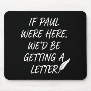Wenn Paulus hier wäre, würden wir einen christlich Mousepad