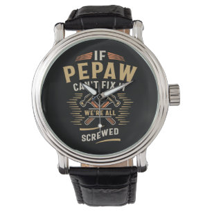 Wenn Pepaw Cant Fix Es Funny Handyman Opa Armbanduhr