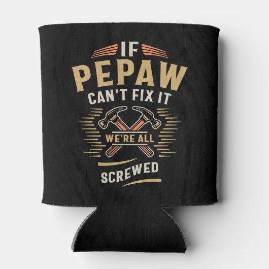Wenn Pepaw Cant Fix Es Funny Handyman Opa Dosenkühler (Rückseite)