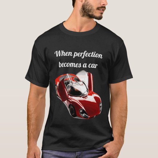 wenn Perfektion zu einem Auto wird T-Shirt (Vorderseite)