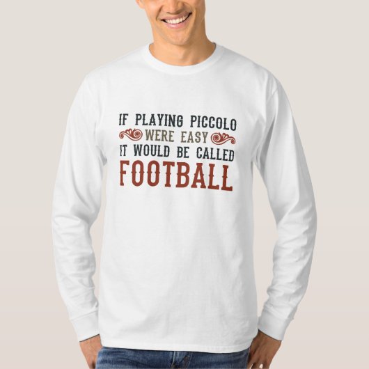 Wenn Piccolo einfach spielte T-Shirt (Vorderseite)