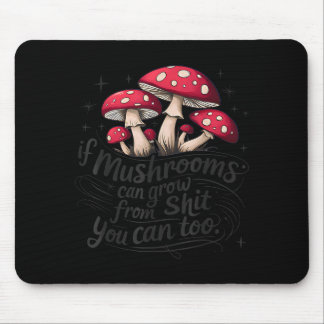 Wenn Pilze Durch Sht Wachsen Können, Kannst Du Auc Mousepad