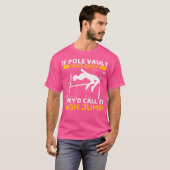 Wenn Pole Vault einfach wäre, würden sie es als Hi T-Shirt (Vorne ganz)