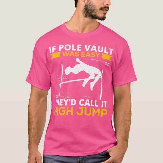 Wenn Pole Vault einfach wäre, würden sie es als Hi T-Shirt (Vorderseite)