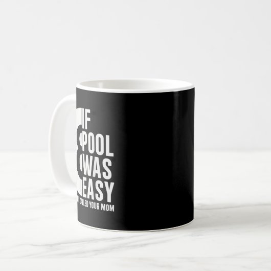 Wenn Pool war einfach Pool Billard Funny Pool T -  Kaffeetasse (Vorderseite Links)