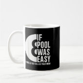 Wenn Pool war einfach Pool Billard Funny Pool T -  Kaffeetasse (Links)