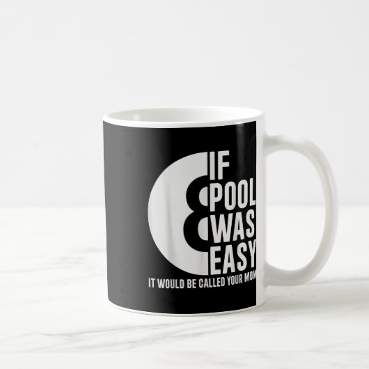 Wenn Pool war einfach Pool Billard Funny Pool T -  Kaffeetasse (Rechts)