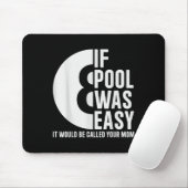 Wenn Pool war einfach Pool Billard Funny Pool T - Mousepad (Mit Mouse)