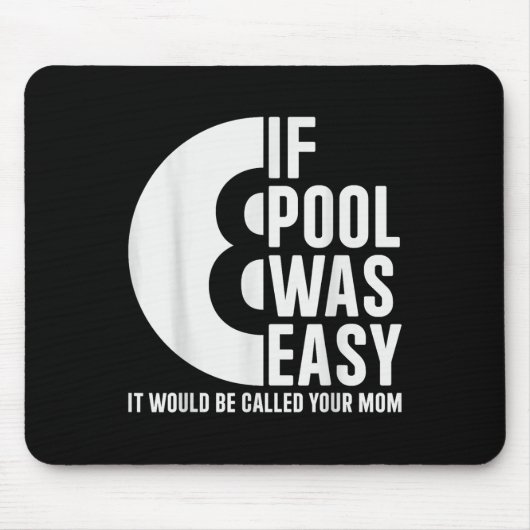 Wenn Pool war einfach Pool Billard Funny Pool T - Mousepad (Vorne)