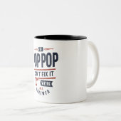 Wenn Pop-Pop es nicht reparieren können, sind wir Zweifarbige Tasse (VorderseiteRechts)