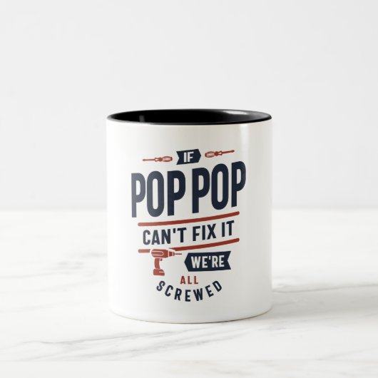 Wenn Pop-Pop es nicht reparieren können, sind wir Zweifarbige Tasse (Mittel)