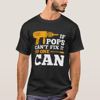 Wenn Pop-Pop nicht reparieren können, kann es niem T-Shirt