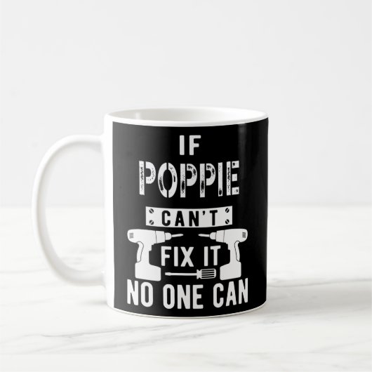 Wenn Poppie es nicht reparieren kann, kann niemand Kaffeetasse (Links)