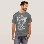 Wenn Poppie es nicht reparieren kann T-Shirt (Vorne ganz)