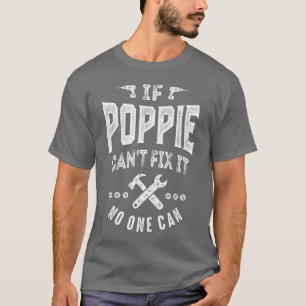 Wenn Poppie es nicht reparieren kann T-Shirt