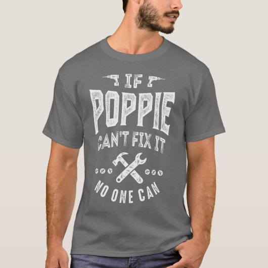 Wenn Poppie es nicht reparieren kann T-Shirt (Vorderseite)