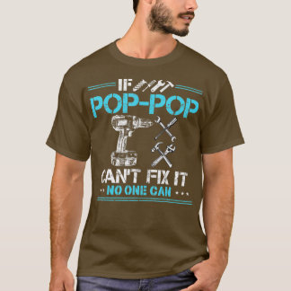 Wenn PopPop nicht reparieren kann, kann es niemand T-Shirt