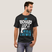 Wenn Richard Cant es repariert, sind wir alle Gesc T-Shirt (Vorne ganz)