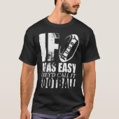 Wenn Rugby einfach war, nennen sie es Football Jok T-Shirt (Vorderseite)