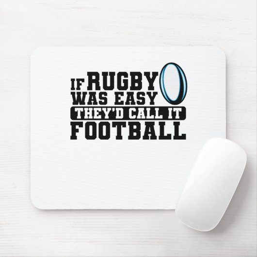 Wenn Rugby einfach wäre, würden sie es Fußball nen Mousepad (Mit Mouse)