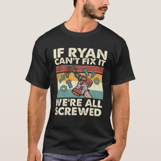 Wenn Ryan es nicht reparieren kann, sind wir alle T-Shirt