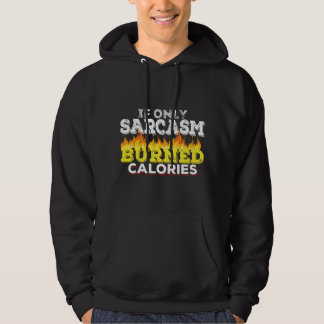 Wenn Sarkasmus nur Kalorien verbrennen würde Worko Hoodie