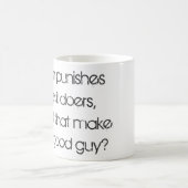 Wenn Satan das Böse bestraft, tut er.. Zitat. Kaffeetasse (Mittel)