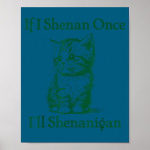 Wenn Schabernack St. Patrick's Day Katze Meme Poster