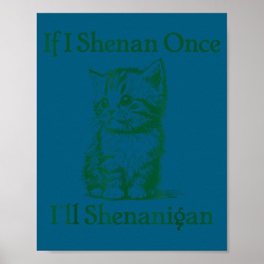 Wenn Schabernack St. Patrick's Day Katze Meme Poster (Vorne)