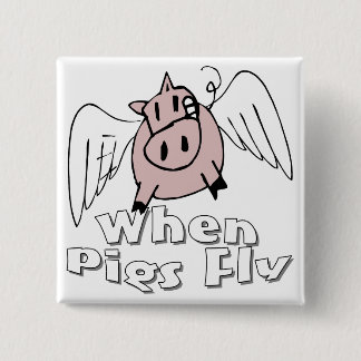 Wenn Schweine fliegen Button