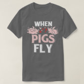 Wenn Schweine Fliegen Funny Piggy Geschenk T-Shirt (Design vorne)