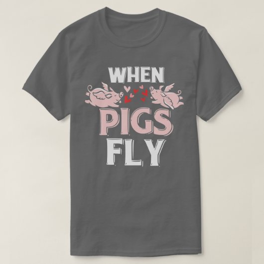 Wenn Schweine Fliegen Funny Piggy Geschenk T-Shirt (Design vorne)