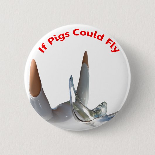 Wenn Schweine fliegen könnten Button (Vorderseite)