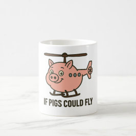 Wenn Schweine fliegen könnten - Hubschrauber Kaffeetasse