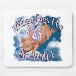 Wenn Schweine fliegen Mousepad