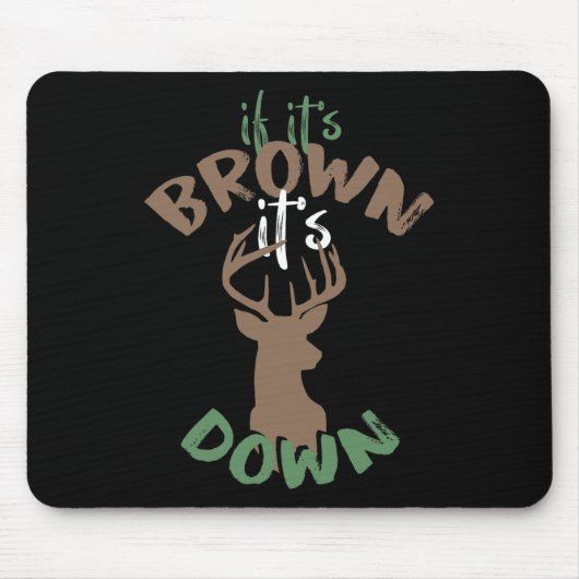Wenn sein Jagdziel unter Hirschjäger Humo brach Mousepad (Vorne)
