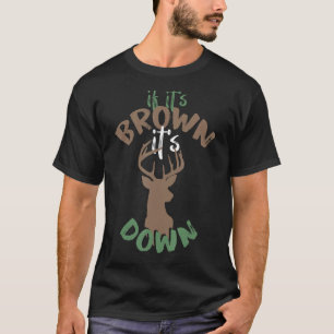Wenn sein Jagdziel unter Hirschjäger Humo brach T-Shirt