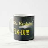 WENN SEINE BROKEN - FIX IT KAFFEE-TASSE KAFFEETASSE (Vorderseite Links)