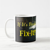 WENN SEINE BROKEN - FIX IT KAFFEE-TASSE KAFFEETASSE (Links)