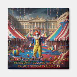 Wenn sich ein Clown in einen Palast begibt... Magnet