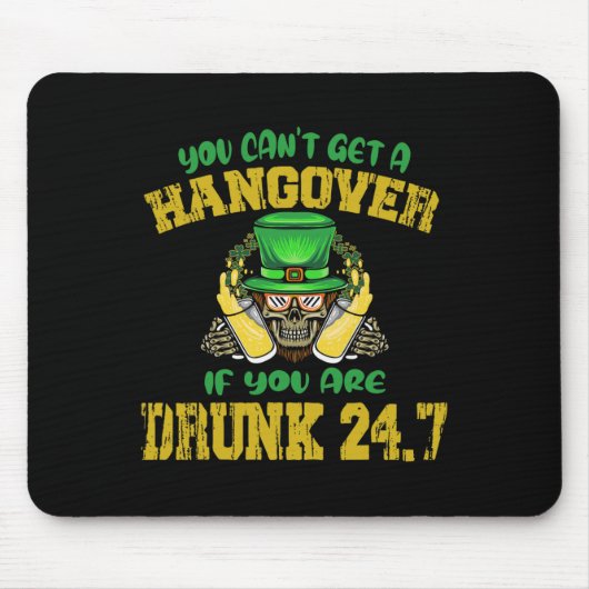 Wenn Sie 247 h Betrunken sind, können Sie sich nic Mousepad (Vorne)
