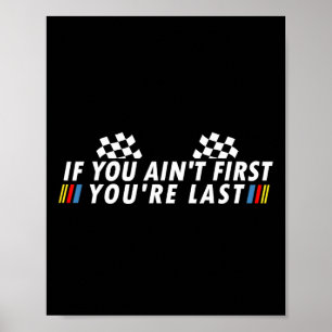 Wenn Sie Ain&#; t First You&#; are Last Funny Drag Poster
