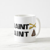 Wenn Sie aint cav, Sie aint. Kaffeetasse (VorderseiteRechts)