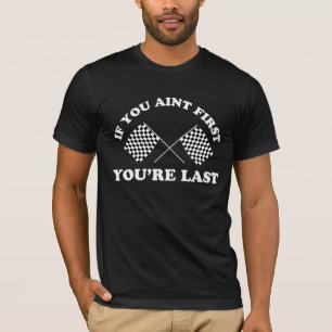 Wenn Sie aint zuerst T-Shirt