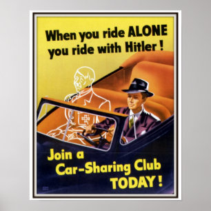 Wenn Sie allein WW II Carsharing-Verein reiten Poster