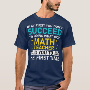 wenn Sie am Anfang nicht erfolgreich versuchen, wa T-Shirt