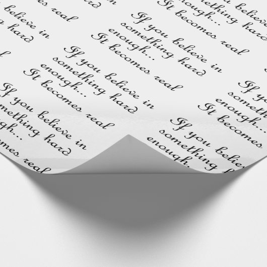 Wenn Sie an etwas Verpackungspapier glauben Geschenkpapier (Ecke)